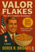 Valor Flakes: Part of a Complete Breakdown