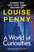 A World of Curiosities - thrilling and page-turning crime fiction from the author of the bestselling Inspector Gamache novels