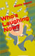 Who's Laughing Now?