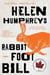 Rabbit Foot Bill - A Novel