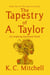 The Tapestry of A. Taylor - The Tapestry Series, #1