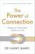 The Power of Connection - Change your relationships, transform your life