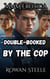 Double-Booked By The Cop