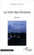 La cité des ombres - Roman