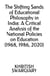 The Shifting Sands of Educational Philosophy in India: A Critical Analysis of the National Policies on Education (1968, 1986, 2020)