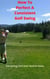How To Perfect A Consistent Golf Swing
