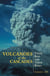 Volcanoes of the Cascades - Their Rise And Their Risks