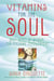 Vitamins for the Soul - Daily Doses of Wisdom for Personal Empowerment
