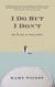 I Do But I Don't - Why the Way We Marry Matters