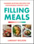 Filling Meals - 100 simple hunger-busting recipes for sustainable weight loss - The Sunday Times Bestseller