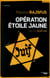 Opération Etoile Jaune (nouvelle édition)