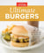 America's Test Kitchen Ultimate Burgers - 23 Favorite Burgers from Beef, Pork, and Turkey to Seafood and Veggie