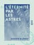 L'Éternité par les astres - Hypothèse astronomique