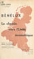 Bénélux - Le chemin vers l'unité économique