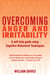 Overcoming Anger and Irritability, 1st Edition - A Self-help Guide using Cognitive Behavioral Techniques