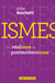 Ismes. Du réalisme au postmodernisme. - Du réalisme au postmodernisme