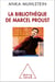 La Bibliothèque de Marcel Proust