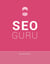 Seo Guru - Suchmaschinenoptimierung für Anfänger, Fortgeschrittene und Profis