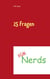 25 Fragen für Nerds - die jedes langweilige Gespräch in eine lebhafte Diskussion verwandeln können