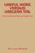 Useful Work versus Useless Toil - How we live and how we might live