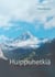 Huippuhetkiä - Vaelluksia Itävallan Alpeilla