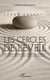 Les cercles de l'éveil - Déconditionnement, ouverture d'esprit, spiritualité et éveil des consciences