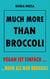 MUCH MORE THAN BROCCOLI - VEGAN IST EINFACH... ...MEHR ALS NUR BROKKOLI