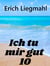 Ich tu mir gut 10