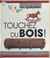 Touchez du bois !