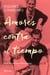 Amores contra el tiempo - Ellas los amaron más jóvenes