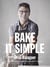 Bake it simple - Recetas fáciles de pastelería para hacer en casa