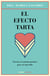 El efecto tarta - Practica el egoísmo positivo para ser más feliz