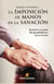 La imposición de manos en la sanación - Espiritualidad – Bioenergética – Ocultismo