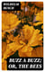 Buzz a Buzz; Or, The Bees