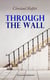 Through the Wall (Illustrated Edition) - A Locked-Room Detective Mystery
