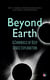 Beyond Earth: A Chronicle of Deep Space Exploration - With Original NASA Photographs