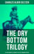The Dry Bottom Trilogy: The Two-Gun Man, The Coming of the Law & Firebrand Trevison - Thrilling Adventure Novels set in the Town of Dry Bottom, New Mexico