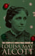 The Complete Christmas Books of Louisa May Alcott - A Country Christmas, The Abbot's Ghost, Mrs. Podger's Teapot, The Little Red Purse, Little Women…