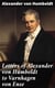 Letters of Alexander von Humboldt to Varnhagen von Ense - From 1827 to 1858. With extracts from Varnhagen's diaries, and letters of Varnhagen and others to Humboldt