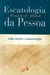 Escatologia da pessoa - Vida, morte e ressurreição