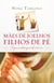 Mães de joelhos, filhos de pé - O que acontece quando você ora