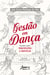 Gestão em Dança: Estudos Sobre Percepções e Práticas