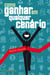 Como ganhar em qualquer cenário