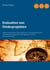 Evaluation von Förderprojekten - Governance-Analyse einer spezifischen Evaluationssituation unter Anwendung der Prinzipal-Agenten- und der Vertrauenstheorie