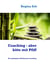 Coaching - aber bitte mit Pfiff - Der gelungene Einstieg ins Coaching