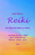 Reiki Ein Weg sich selbst zu heilen - Lehrbuch für den 1. Grad, den 2. Grad und den Meister - Lehrer - Grad