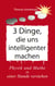 3 Dinge, die uns intelligenter machen - Physik, Mathe, Selbstbewusstsein zuerst, Rapid learning