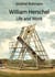 William Herschel - Life and Work