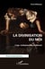 La divinisation du Moi - L’ego, indispensable et délirant