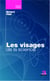Les visages de la science